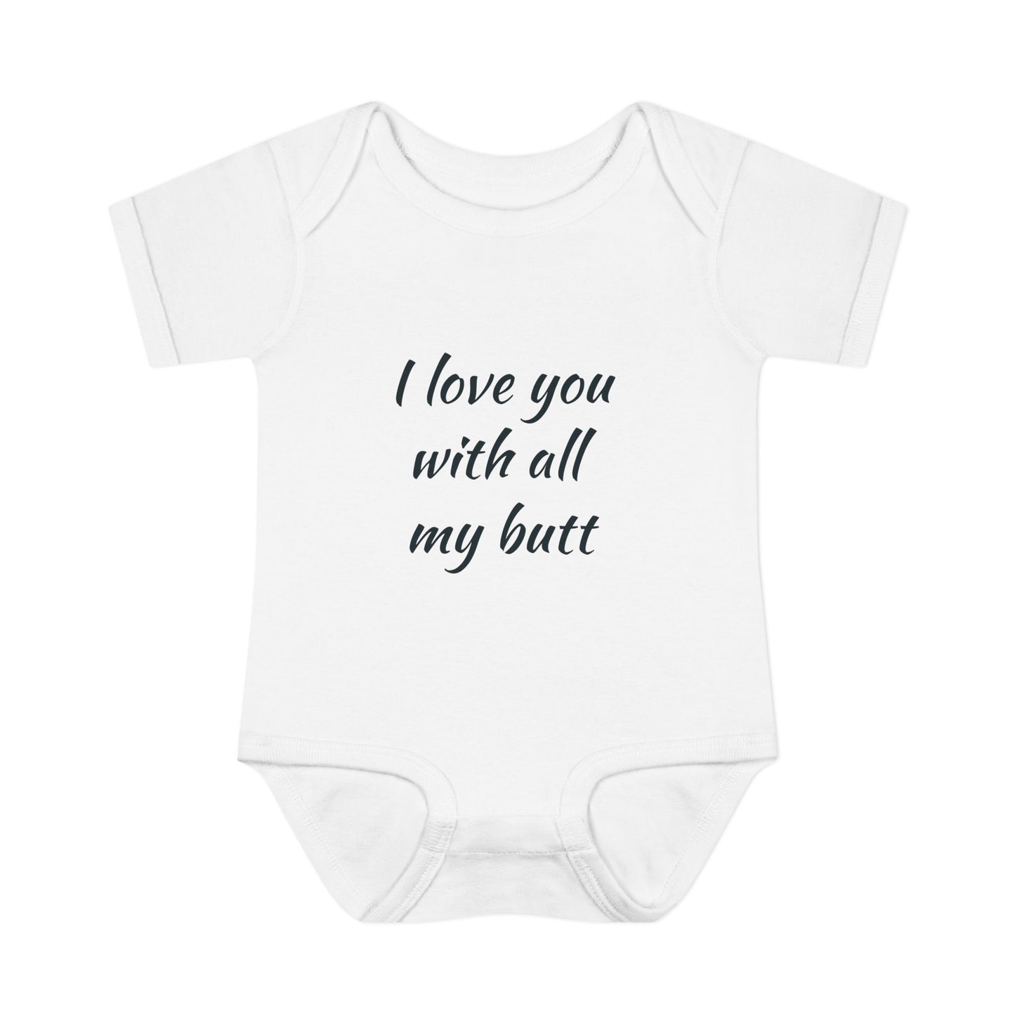 Infant Bodysuit — "I Love You With All My Butt" Cute Baby Onesie, Newborn Gift